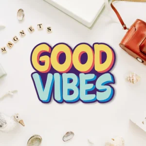 Fridge Magnet Good Vibes