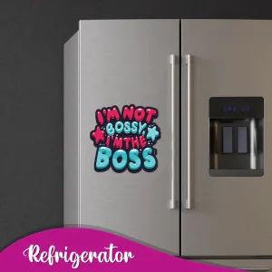 Fridge Magnet I am not bossy